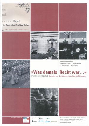 Wanderausstellung "Was damals recht war...Soldaten und Zivilisten vor Gerichten der Wehrmacht"